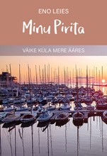 Minu Pirita. Väike küla mere ääres