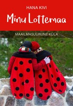 Minu Lottemaa. Maailmasuurune küla